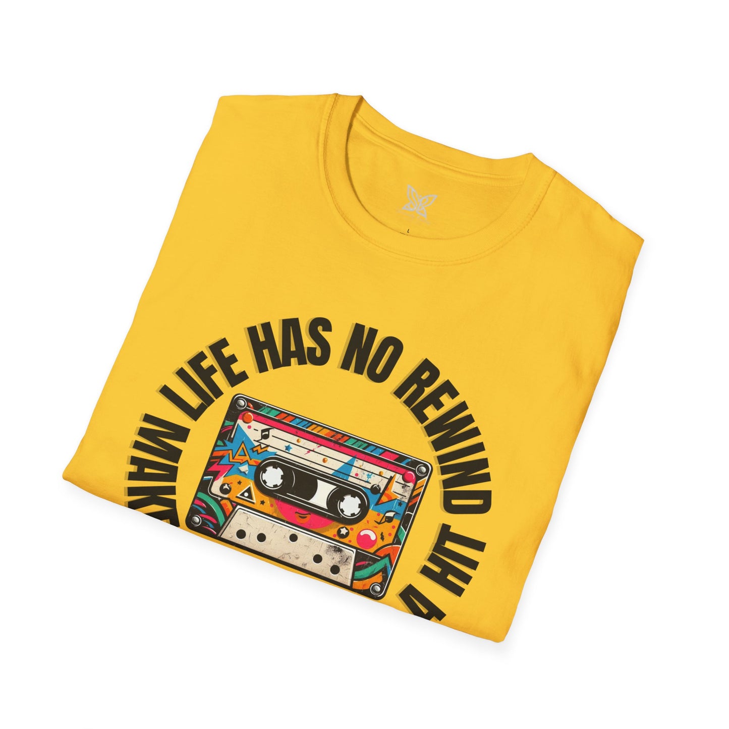 No Rewind Cassette Unisex Softstyle T-Shirt Motivational Quote Tee