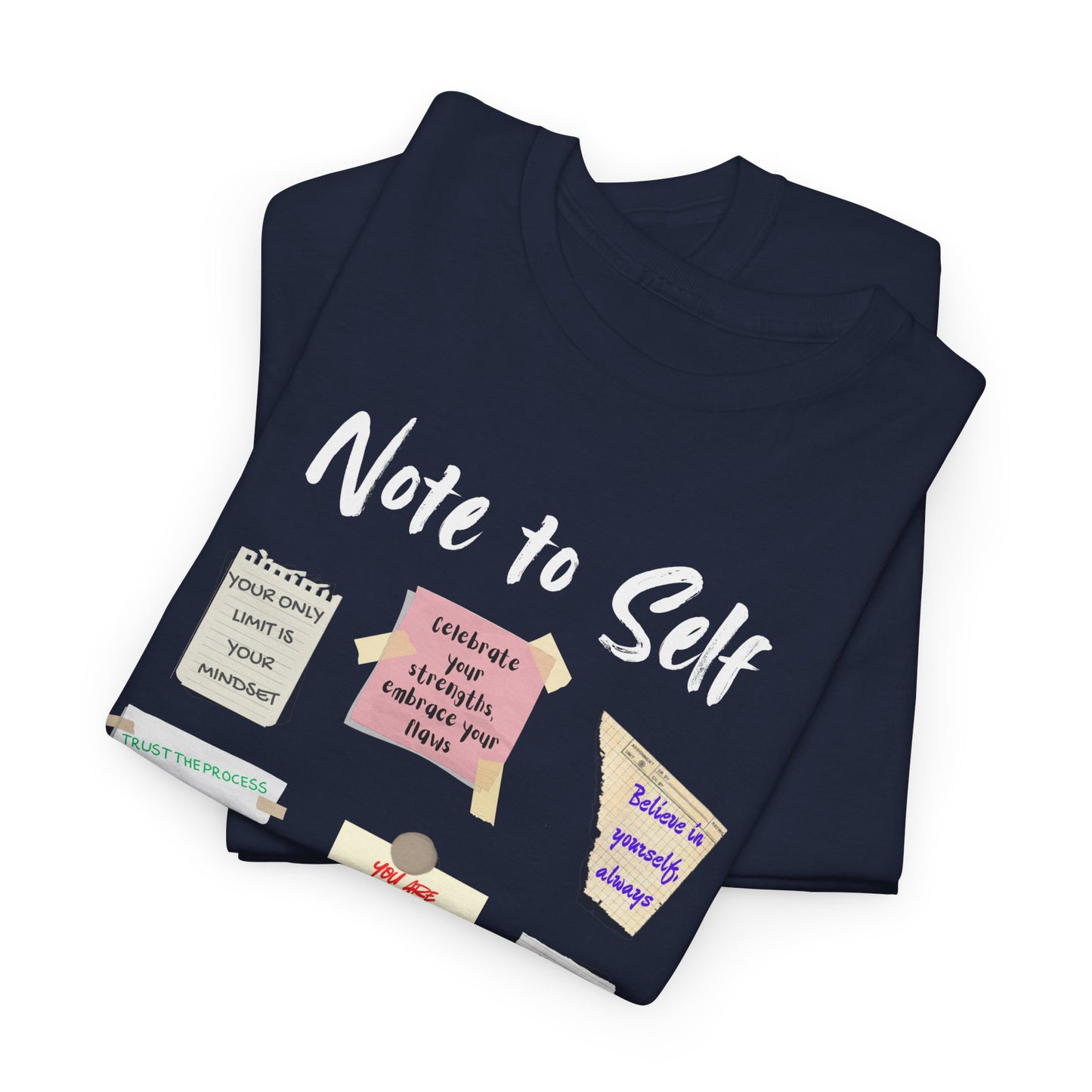 Note to Self: Motivational Messages - Unisex Heavy Cotton Tee Inspirational Quotes T-shirt