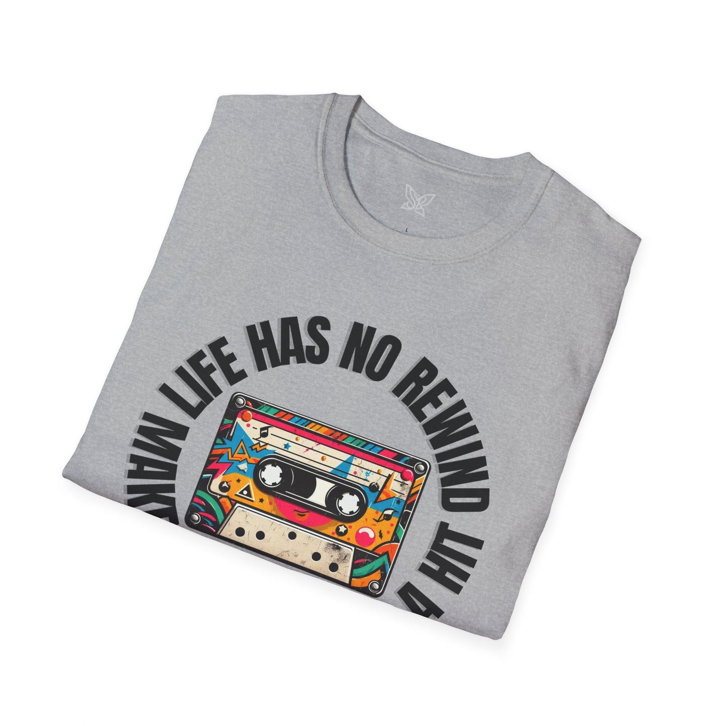 No Rewind Cassette Unisex Softstyle T-Shirt Motivational Quote Tee