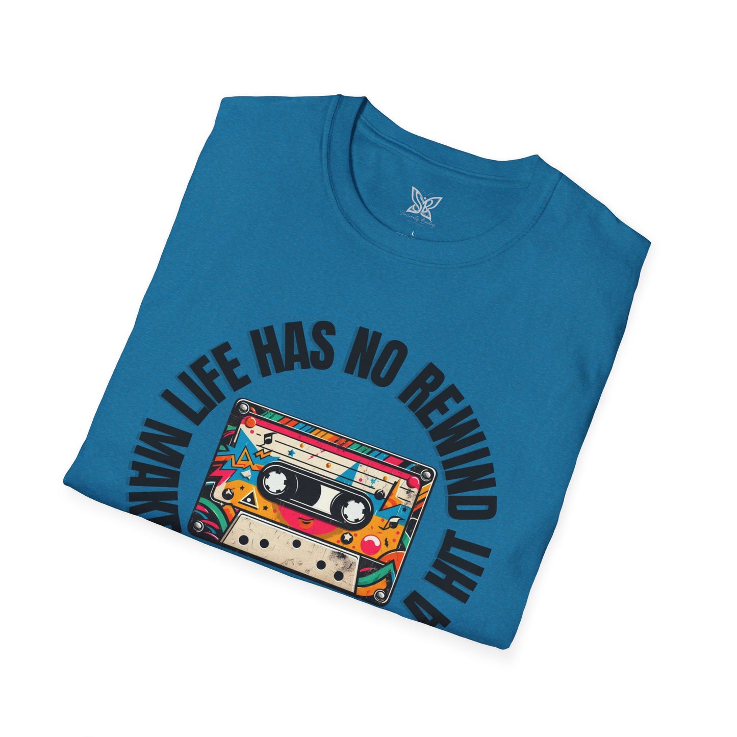 No Rewind Cassette Unisex Softstyle T-Shirt Motivational Quote Tee