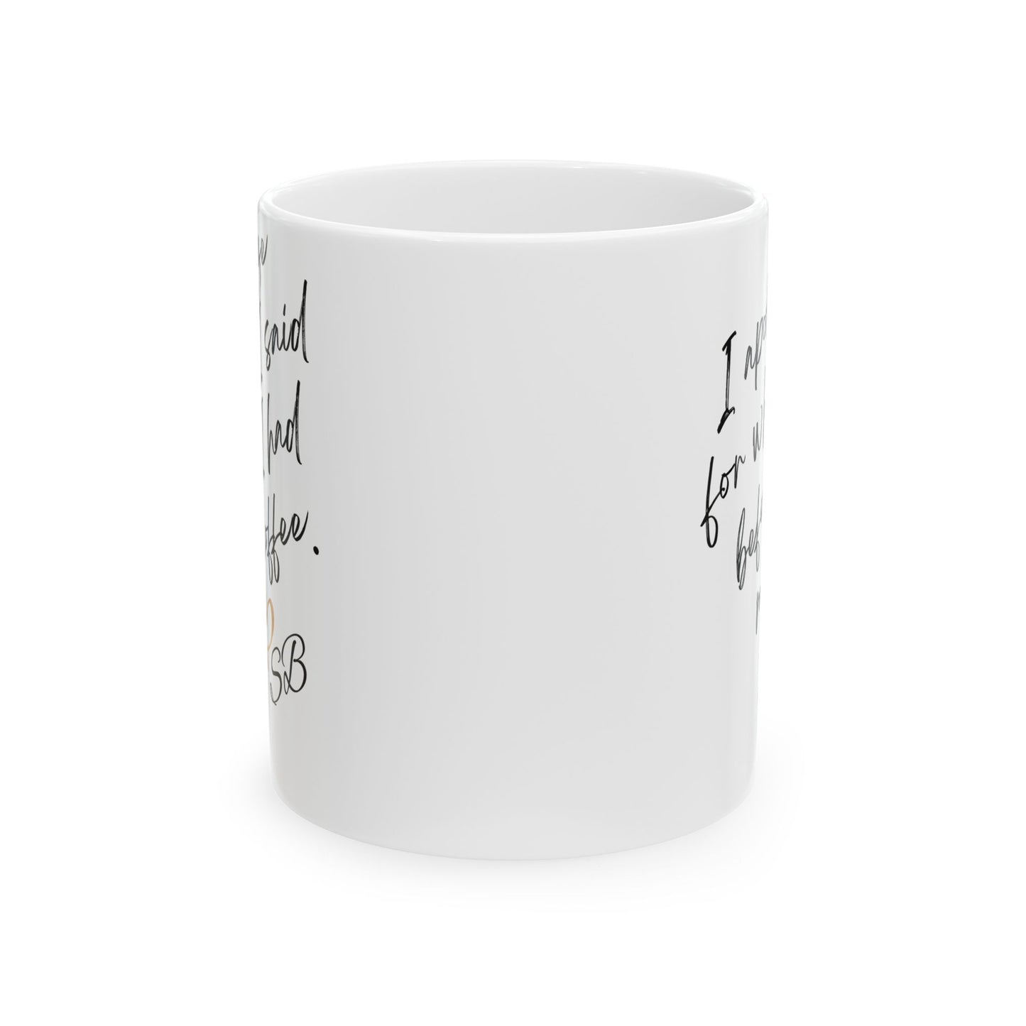 I Apologize - Ceramic Mug, (11oz, 15oz), coffee mug, humorous mug, sarcastic gifts,