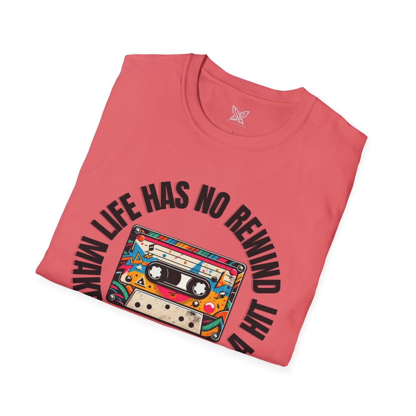 No Rewind Cassette Unisex Softstyle T-Shirt Motivational Quote Tee
