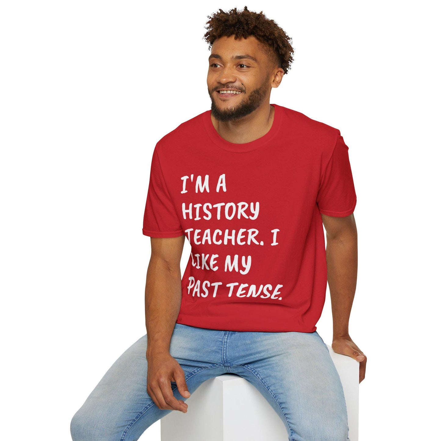 History Teacher Funny Quote Unisex Softstyle T-Shirt, Past Tense Humor Tee, Gift for Educator, Sarcastic Tee, School Apparel