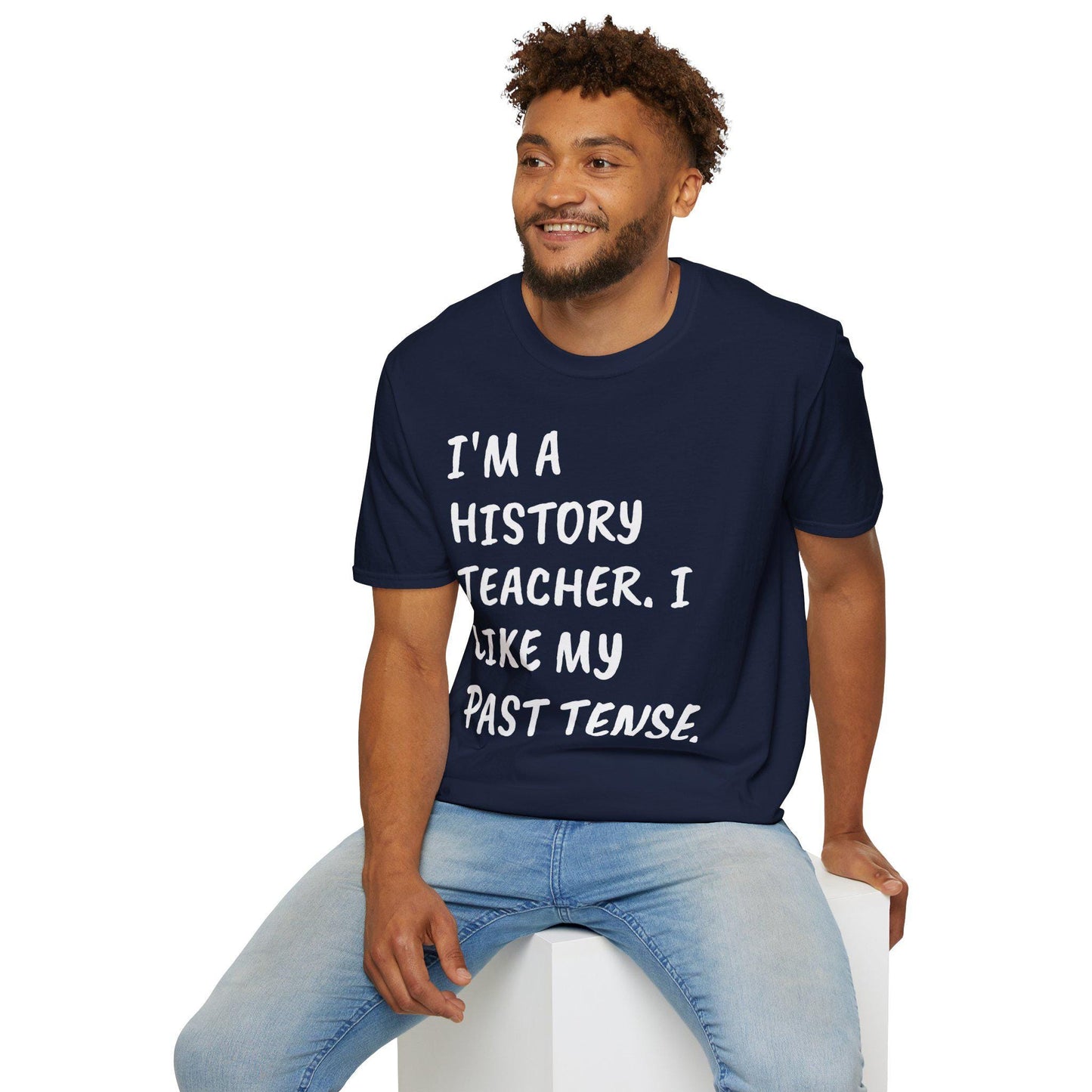 History Teacher Funny Quote Unisex Softstyle T-Shirt, Past Tense Humor Tee, Gift for Educator, Sarcastic Tee, School Apparel