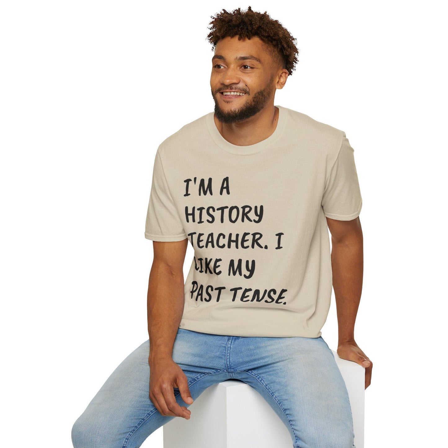 History Teacher Funny Quote Unisex Softstyle T-Shirt, Past Tense Humor Tee, Gift for Educator, Sarcastic Tee, School Apparel