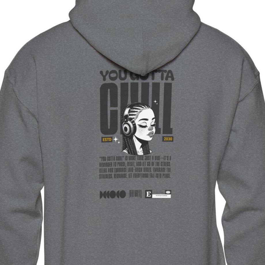 You Gotta Chill Unisex Heavy Blend™ Hooded Sweatshirt Women's Quote Hoodie Urban