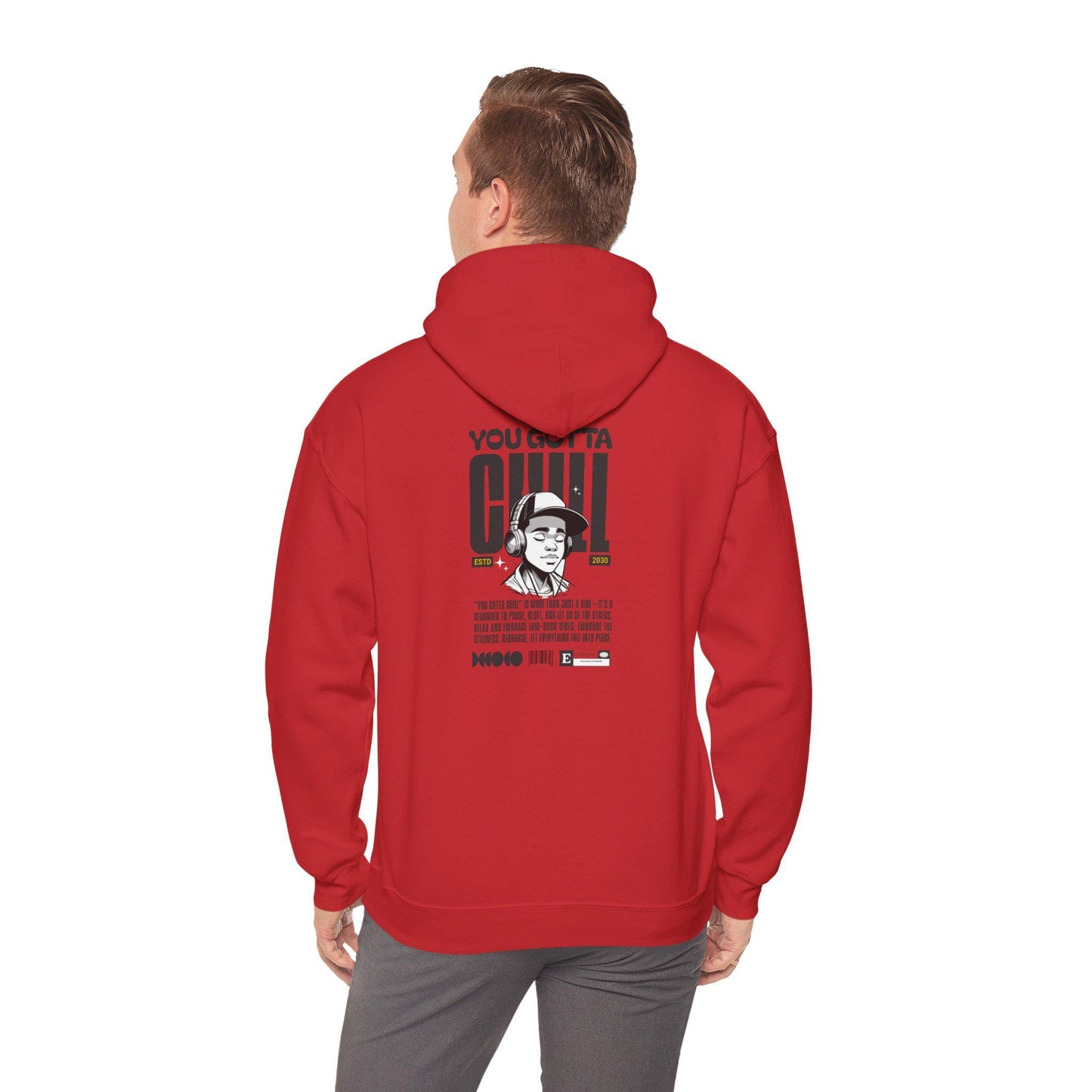 You Gotta Chill - Unisex Heavy Blend™ Hooded Sweatshirt Quote Pullover Men's Hoodie
