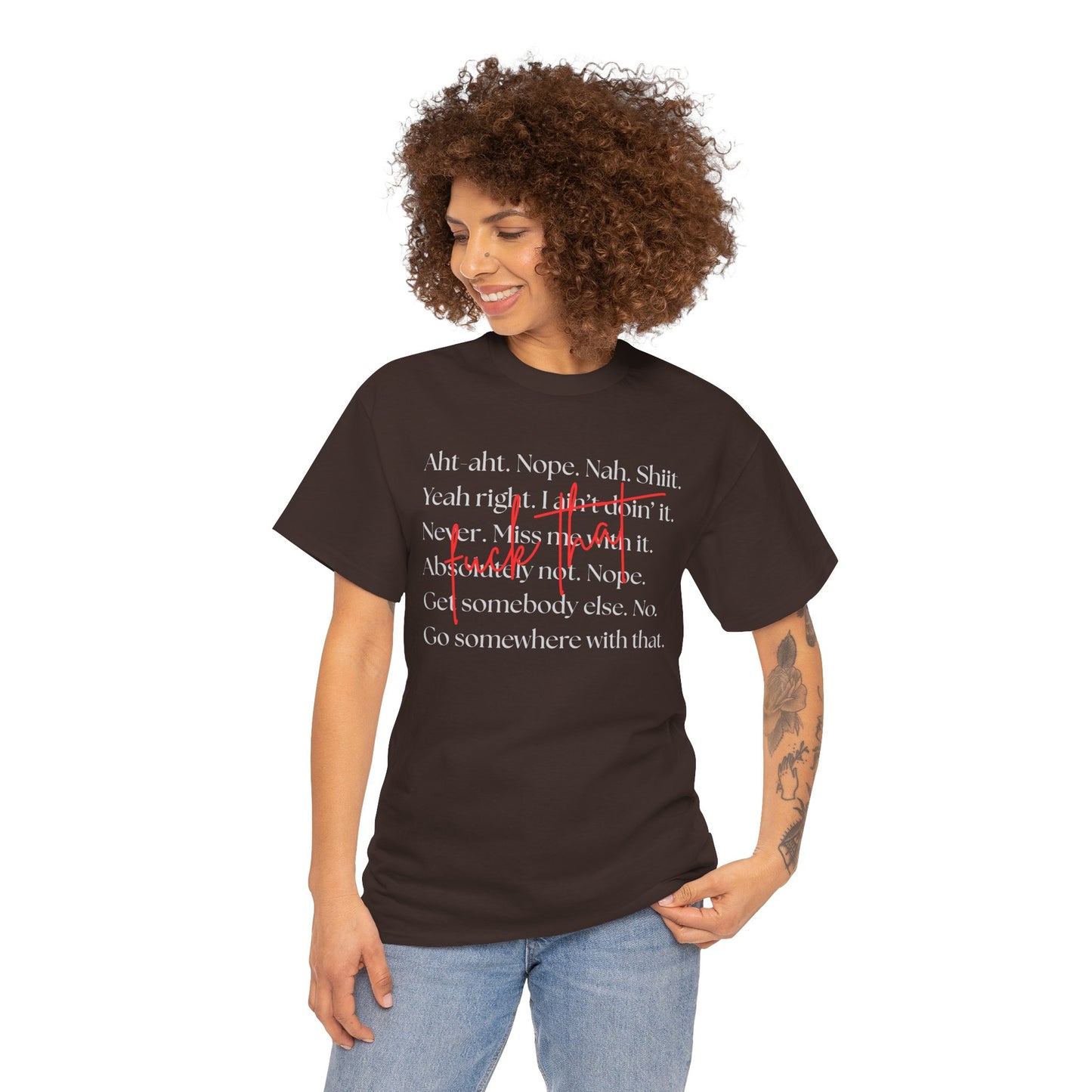 Fuck That Sarcastic quote Unisex Heavy Cotton Tee - "Yeah Right, Nope, Nah, Shiiit", Funny quote, Fed Up, Boundaries T-shirt