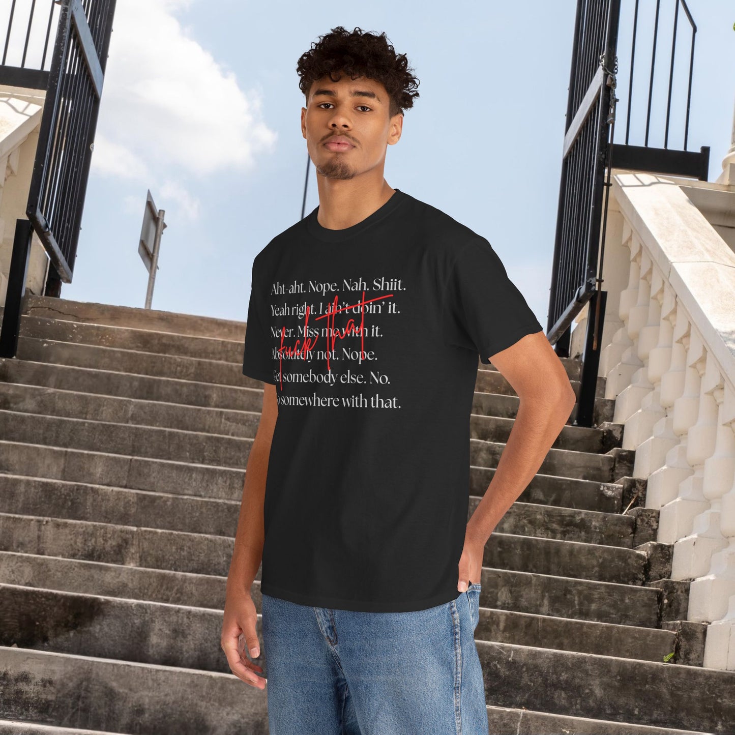 Fuck That Sarcastic quote Unisex Heavy Cotton Tee - "Yeah Right, Nope, Nah, Shiiit", Funny quote, Fed Up, Boundaries T-shirt